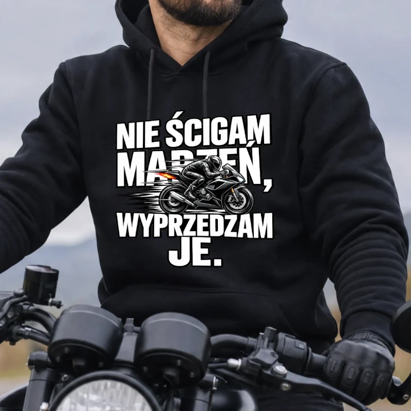 Bluza z kapturem dla motocyklisty Nie ścigam marzeń